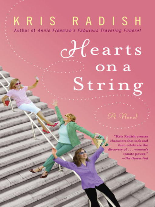 Title details for Hearts on a String by Kris Radish - Available